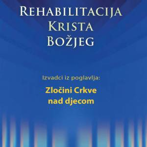 Rehabilitacija – Izvaci iz poglavlja: Zločini Crkve nad djecom