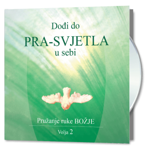 Dođi do Prasvjetla u sebi - Volja
